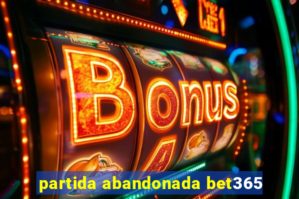 partida abandonada bet365